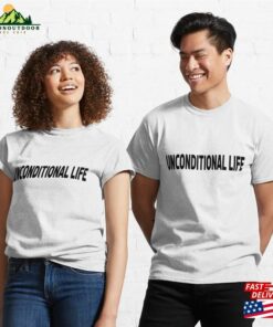 Unconditional Life Classic T-Shirt Unisex