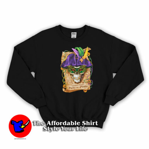 Universal Mardi Gras Party Like A Pirate Sweatshirt On Sale