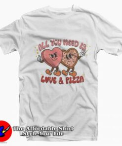 Valentines Day All You Need is Love and Pizza T-Shirt On Sale 1 Valentines Day All You Need is Love and Pizza T Shirt On Sale 2