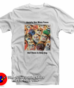 Vintage Anxiety Has Many Faces Unisex T Shirt On Sale 1