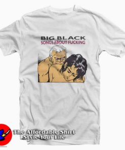 Vintage Big Black Song About Fucking T-shirt On Sale