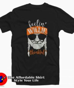 Vintage Feelin Willie Thankful Willie Nelson T-Shirt On Sale Vintage Feelin Willie Thankful Willie Nelson T-Shirt On Sale