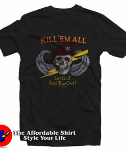Vintage Kill Em All Let God Sort Em Out T-Shirt On Sale Vintage Kill Em All Let God Sort Em Out T-Shirt On Sale