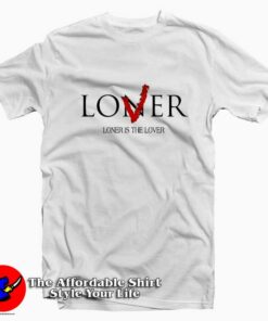 Vintage Loner Is The Lover Graphic T-Shirt  Theaffordableshirt