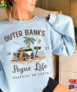 Vintage Outer Banks Pogue Life 2023 Shirt Paradise On Earth Obx3 Sweatshirt Classic