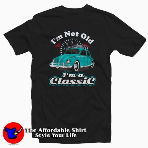 Vintage Retro I’m Not Old I’m Classic T-shirt On Sale