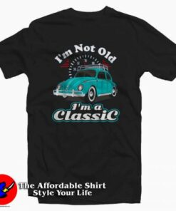 Vintage Retro I’m Not Old I’m Classic T-shirt On Sale