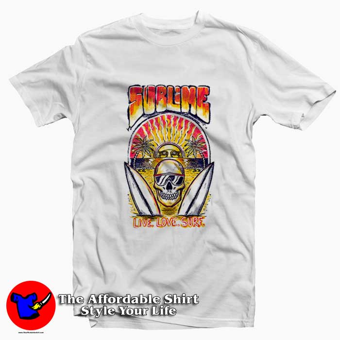 Vintage Retro Sublime Live Love Surf Unisex T-shirt On Sale Vintage Retro Sublime Live Love Surf Unisex T-shirt On Sale
