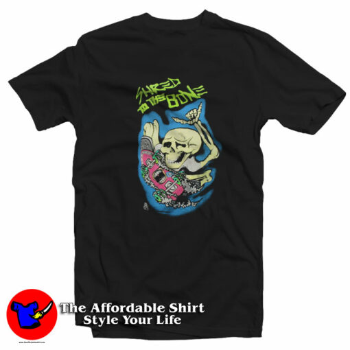 Vintage Skate Skeleton Shred To The Bone T-Shirt On Sale