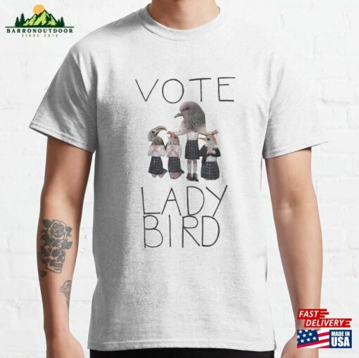 Vote Lady Bird Classic T-Shirt Sweatshirt