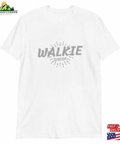 Walkie Check Unisex Shirt Fun Film And Tv Industry Tee For Crew Hoodie Sweatshirt 4