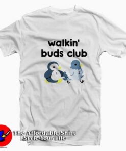 Walkin Buds Club Funny Penguin Unisex T-shirt On Sale Walkin Buds Club Funny Penguin Unisex T-shirt On Sale
