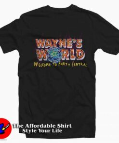 Wayne’s World Welcome To Party Central T-Shirt On Sale