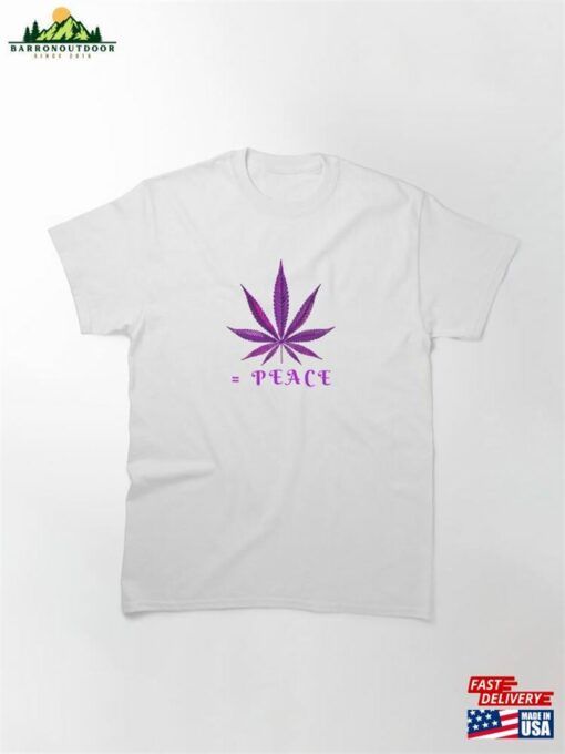 Weed Equals Peace Classic T-Shirt Sweatshirt