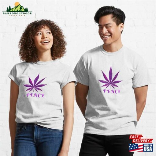 Weed Equals Peace Classic T-Shirt Sweatshirt