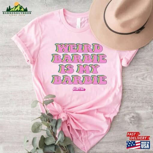 Weird Barbie Is My Shirt Party T-Shirt Sweatshirt