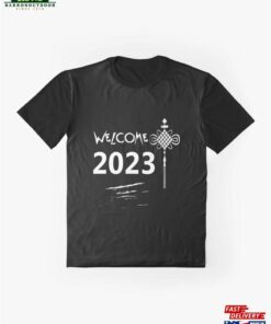 Welcome 2023 Graphic T-Shirt Hoodie 3 Welcome 2023 Graphic T Shirt Hoodie 4