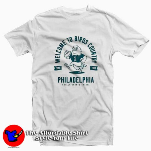 Welcome To Birds Country Philadelphia T-Shirt On Sale