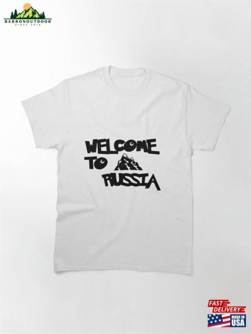 Welcome To Russia T-Shirt Sweatshirt