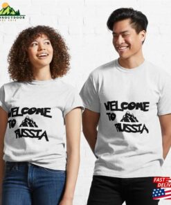 Welcome To Russia T-Shirt Sweatshirt Welcome To Russia T-Shirt Sweatshirt