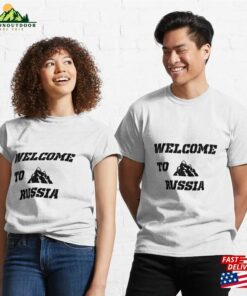 Welcome To Russia T-Shirt Unisex Classic Welcome To Russia T-Shirt Unisex Classic