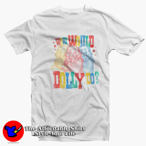 What Would Dolly Do Retro Vintage Unisex T-Shirt On Sale