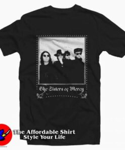 When You Don’t See Me The Sisters Of Mercy T-Shirt On Sale