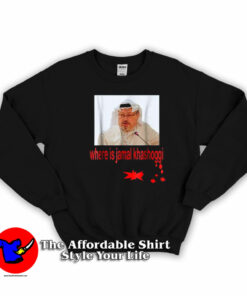 Where Is Jamal Khashoggi Free Jamal Sweatshirt On Sale Where Is Jamal Khashoggi Free Jamal Sweatshirt On Sale
