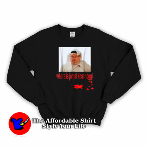 Where Is Jamal Khashoggi Free Jamal Sweatshirt On Sale