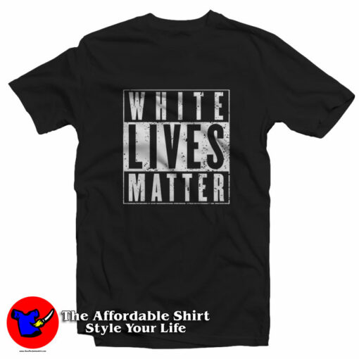 White Lives Matter Graphic Unisex T-Shirt On Sale