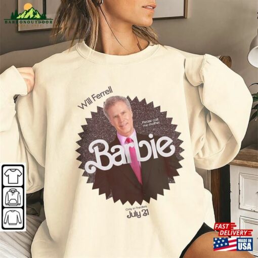 Will Ferrell Movie T-Shirt Barbie 2023 Shirt Sweatshirt Hoodie Unisex