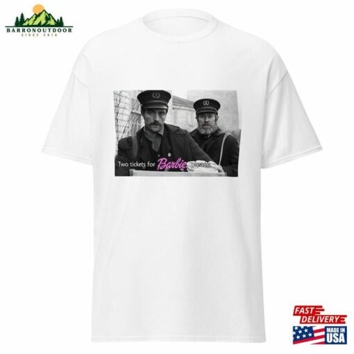 Willem Dafoe And Robert Pattinson From The Lighthouse Movie Want Tickets For Barbie Classic T-Shirt