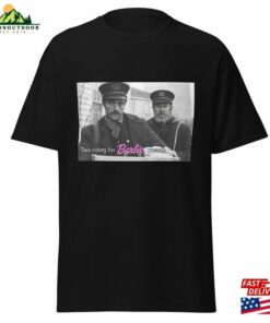 Willem Dafoe And Robert Pattinson From The Lighthouse Movie Want Tickets For Barbie Classic T-Shirt
