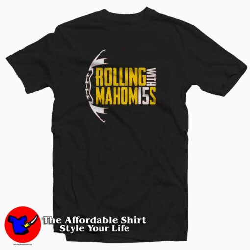 Wishful Inking Rollin with Mahomes T-Shirt Cheap