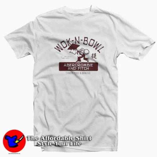 Wok N Bowl Let The Good Times Roll Abercrombie And Fitch T-shirt On Sale