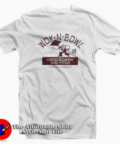 Wok N Bowl Let The Good Times Roll Abercrombie And Fitch T-shirt On Sale