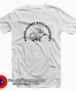 Women Against White Supremacy Unisex T-shirt Trends Women Against White Supremacy Unisex T-shirt Trends