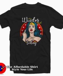 Wonder Women Not in mood Today T-shirt On Sale Wonder Women Not in mood Today T-shirt On Sale