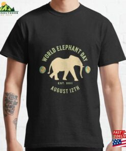 World Elephant Day T Shirt Classic T-Shirt Hoodie