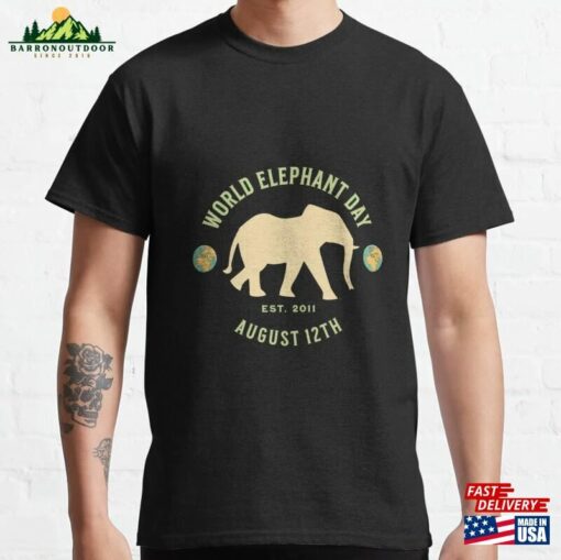 World Elephant Day T Shirt Classic T-Shirt Hoodie