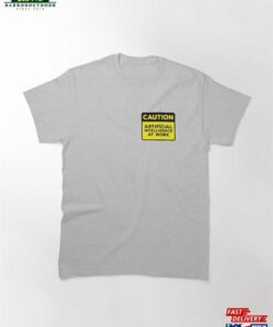 Yellow Road Sign Caution Artificial Intelligence At Work Classic T-Shirt Sweatshirt Yellow Road Sign Caution Artificial Intelligence At Work Classic T-Shirt Sweatshirt