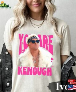 You Are Kenough Comfort Color Ryan Gosling Shirt Hoodie Unisex You Are Kenough Comfort Color Ryan Gosling Shirt Hoodie Unisex