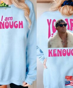 You Are Kenough Ryan Gosling Barbie 2023 Sweatshirt I Am Shirt Funny Movie T-Shirt Classic 2 You Are Kenough Ryan Gosling Barbie 2023 Sweatshirt I Am Shirt Funny Movie T Shirt Classic 3