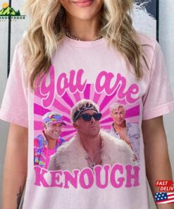 You Are Kenough T-Shirt Ryan Gosiing Sweatshirt Barbi 2023 Tee Hoodie You Are Kenough T-Shirt Ryan Gosiing Sweatshirt Barbi 2023 Tee Hoodie