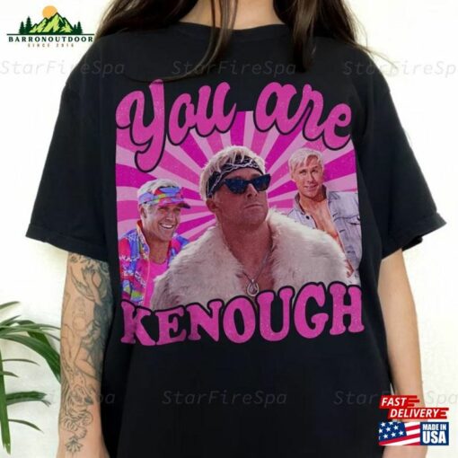 You Are Kenough T-Shirt Ryan Gosiing Sweatshirt Barbi 2023 Tee Hoodie