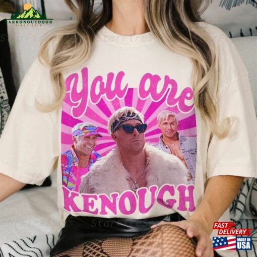 You Are Kenough T-Shirt Ryan Gosiing Sweatshirt Barbi 2023 Tee Hoodie