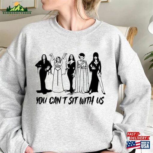 You Can’t Sit With Us Sweatshirt Halloween Party Shirt Hoodie Unisex