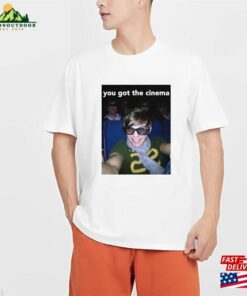 You Got The Cinema Shirt Funny Louis Tomlinson Movie Theatre Selfie Meme Trendy Tour T-Shirt Hoodie Sweatshirt You Got The Cinema Shirt Funny Louis Tomlinson Movie Theatre Selfie Meme Trendy Tour T-Shirt Hoodie Sweatshirt
