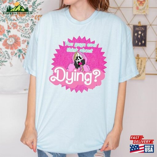 You Guys Ever Think About Dying Comforts Colors Shirt Horror Movie Ghost Face Barb Sweatshirt Hoodie