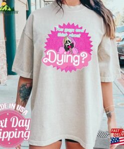 You Guys Ever Think About Dying Shirt Ghostface Horror Movie Sweatshirt Unisex